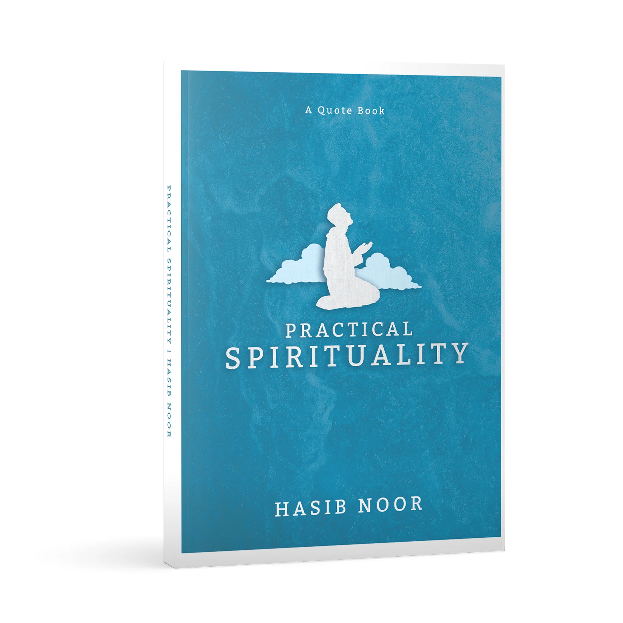 Practical Spirituality by Hasib Noor