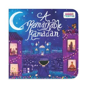 A Remarkable Ramadan by Najibah Nasruddin