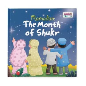 Ramadan: The Month of Shukr by Sidra Hashmani