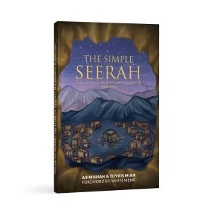 The Simple Seerah by Asim Khan & Toyris Miah