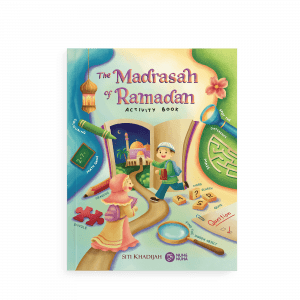 The Madrasah of Ramadan: Activity Book