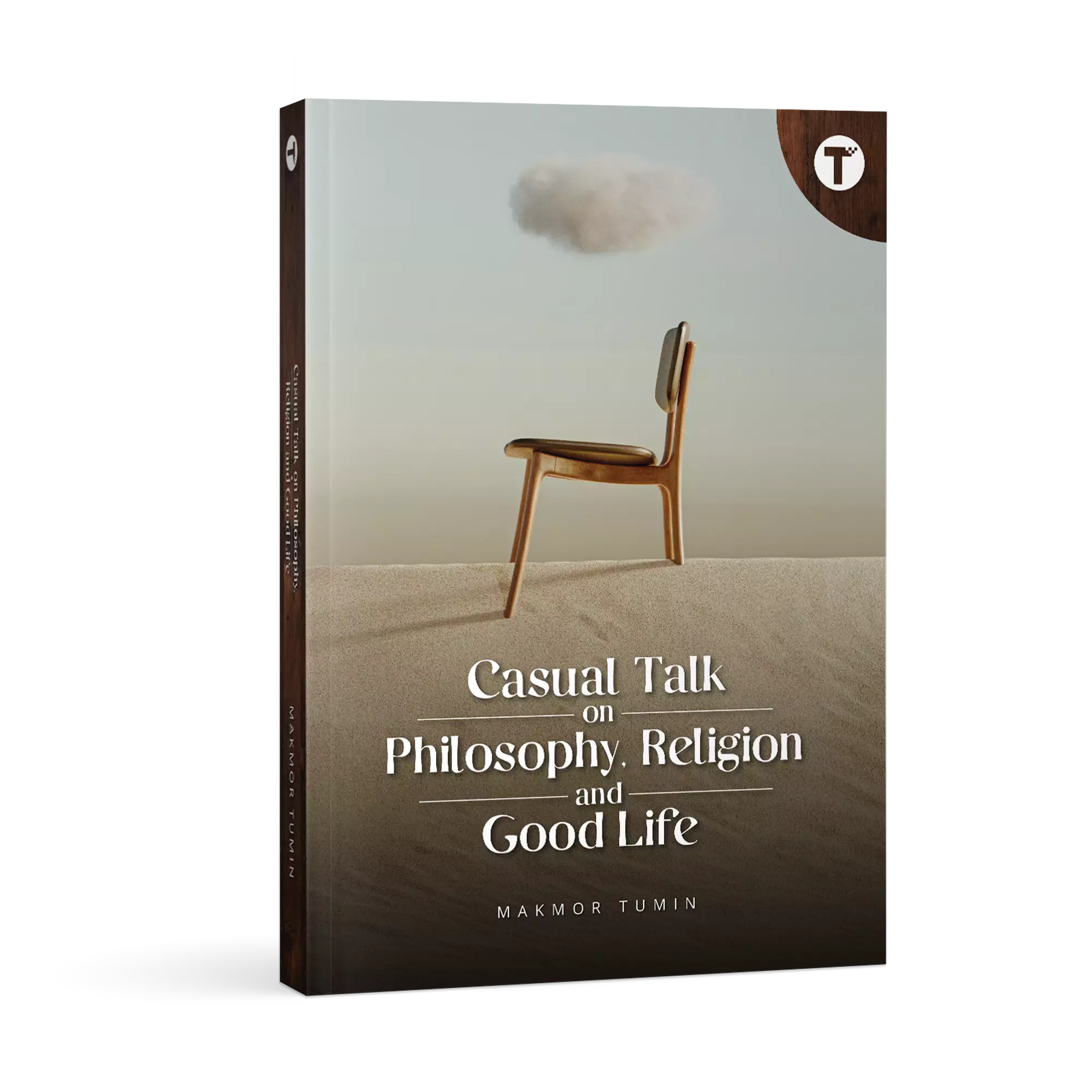 Casual Talk on Philosophy, Religion and Good Life by Dr. Makmor Tumin