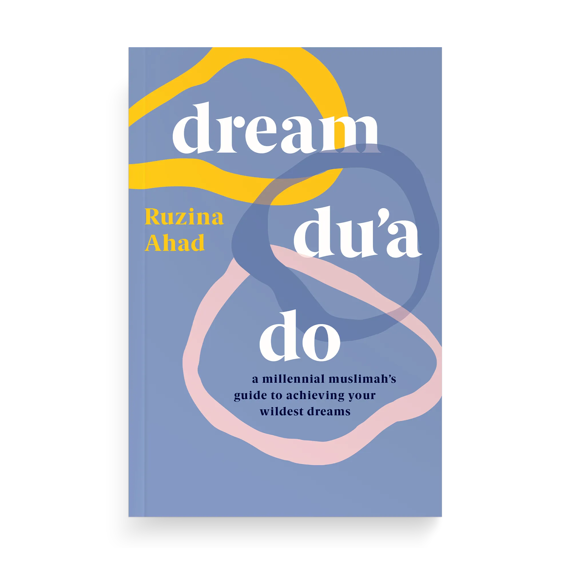 Dream Du'a Do by Ruzina Ahad