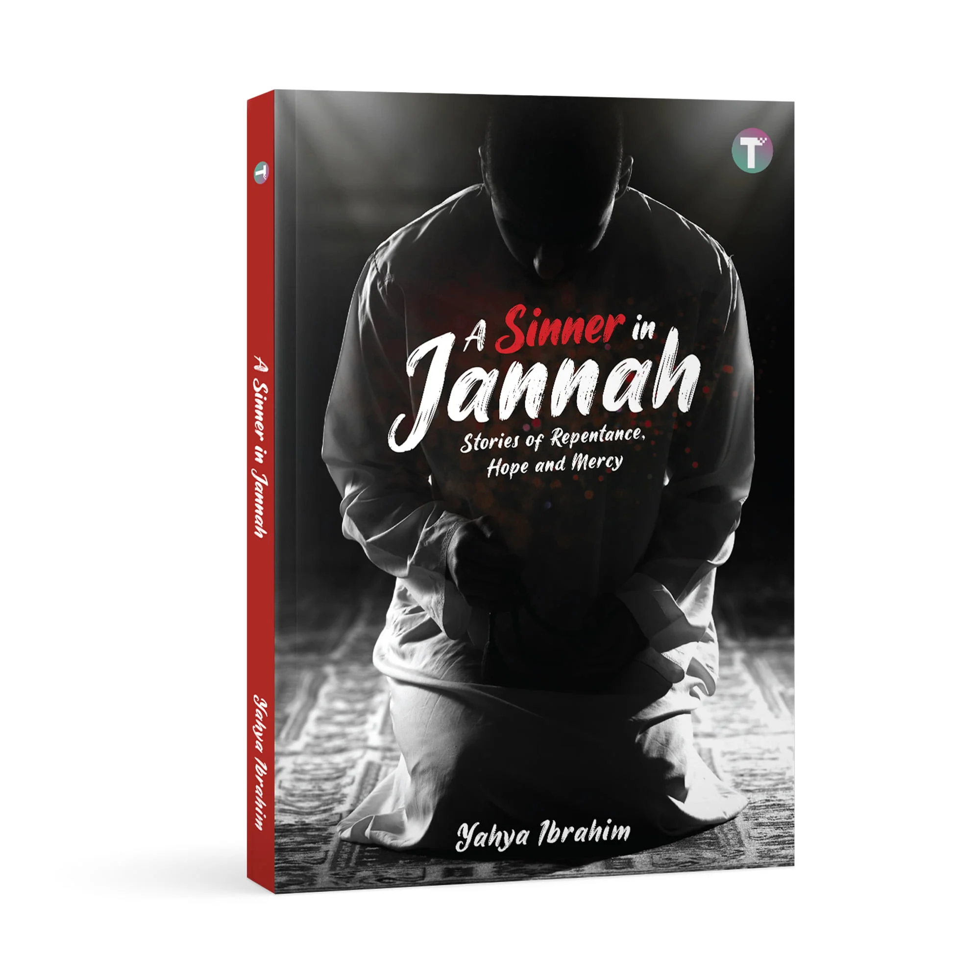 A Sinner in Jannah: Stories of Repentance, Hope and Mercy by Yahya Ibrahim