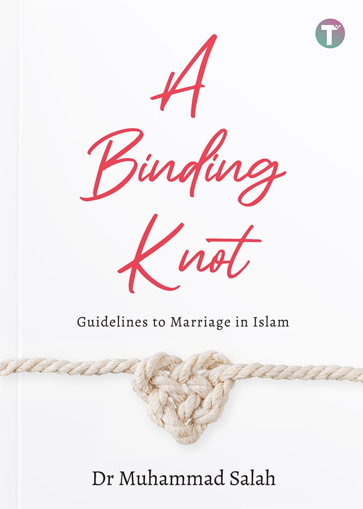 A Binding Knot: Guidelines to Marriage in Islam by Dr Muhammad Salah