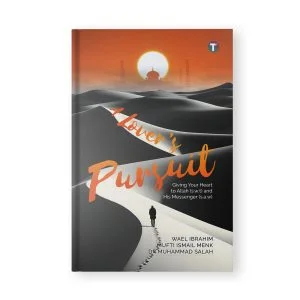 A Lover's Pursuit by Wael Ibrahim, Mufti Ismail Menk, and Dr Muhammad Salah