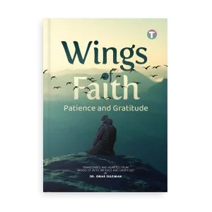 Wings of Faith: Patience and Gratitude by Dr. Omar Suleiman