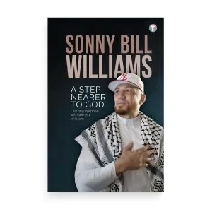 A Step Nearer to God: Crafting Purpose with the Art of Islam by Sonny Bill Williams & Wael Ibrahim