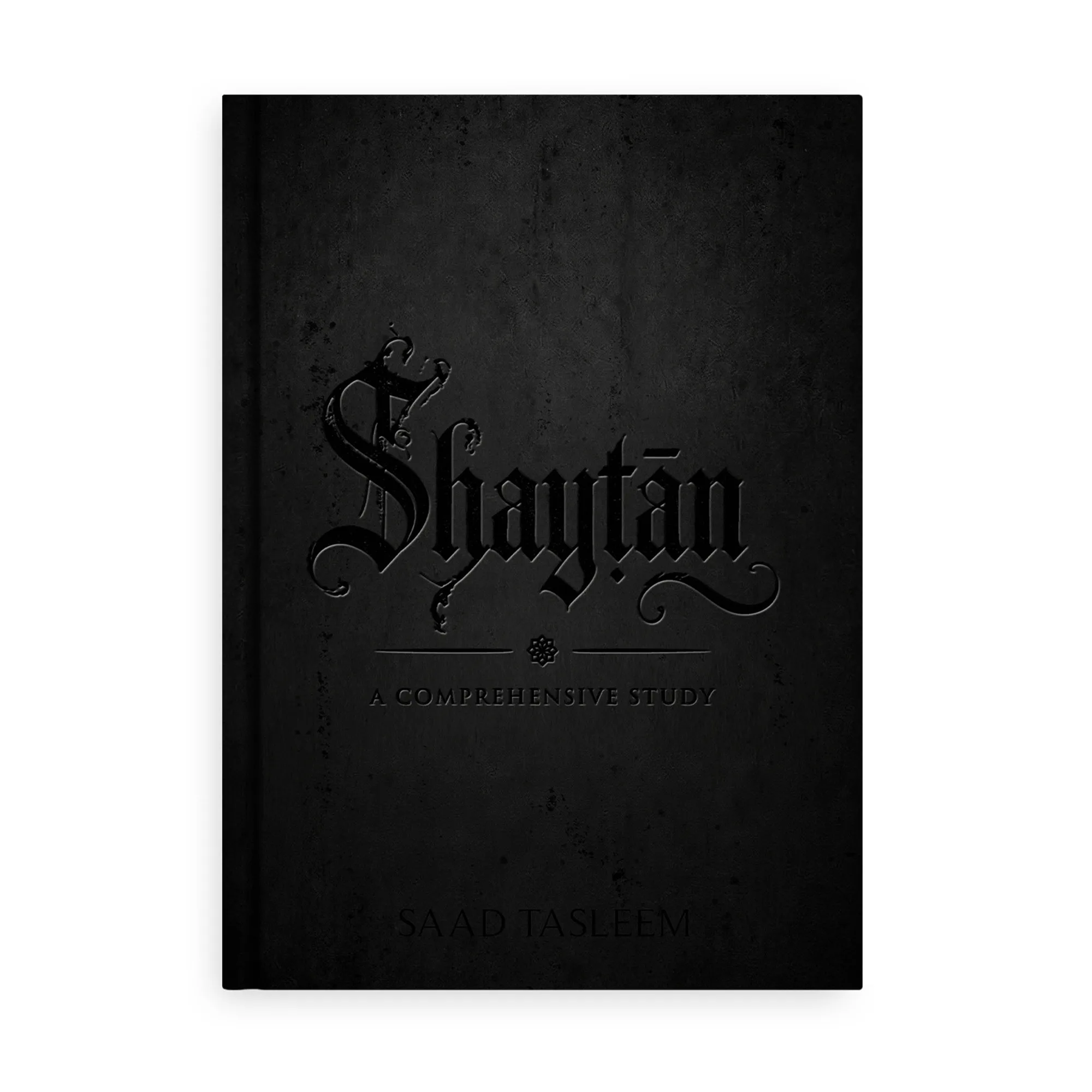 Shaytan: A Comprehensive Study by Saad Tasleem