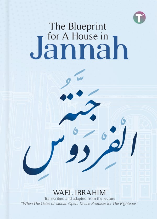 The Blueprint for a House in Jannah